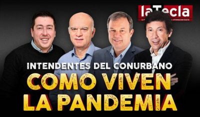 La experiencia personal de cuatro intendentes del Conurbano: c�mo viven la pandemia