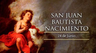 Hoy la Iglesia celebra el nacimiento de San Juan Bautista, el 