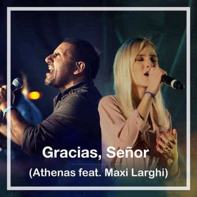 Athenas y Maxi Larghi unidos en una nueva versi�n de �Gracias, Se�or�