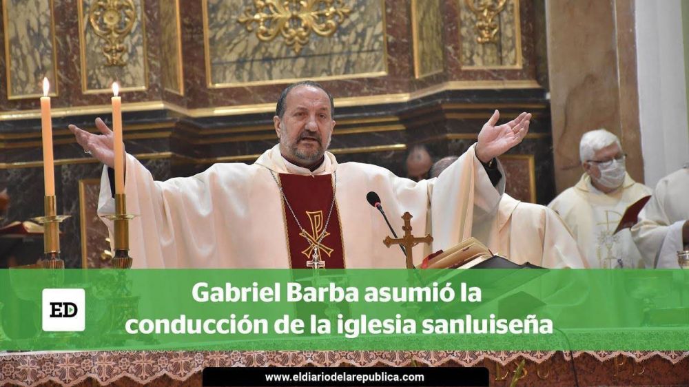 Gabriel Barba asumió la conducción de la iglesia sanluiseña