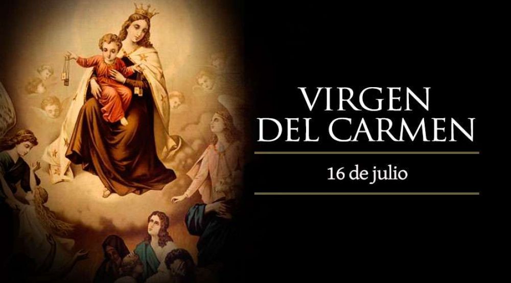 Hoy es fiesta de la Virgen del Carmen, la m�s bella flor del jard�n de Dios