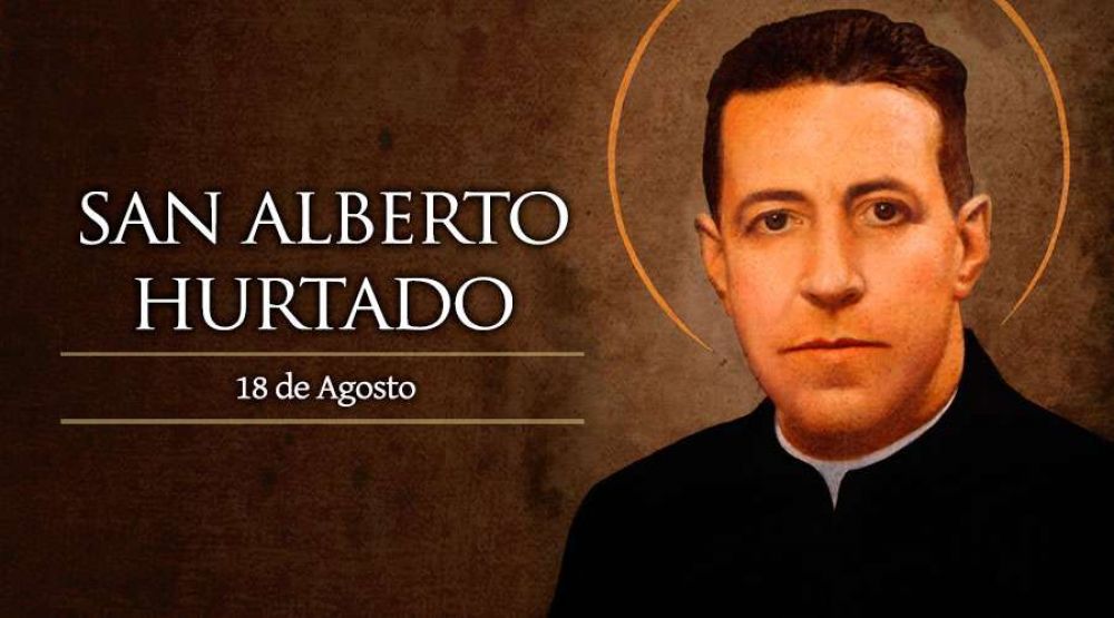 Hoy la Iglesia celebra a San Alberto Hurtado, fundador de El Hogar de Cristo