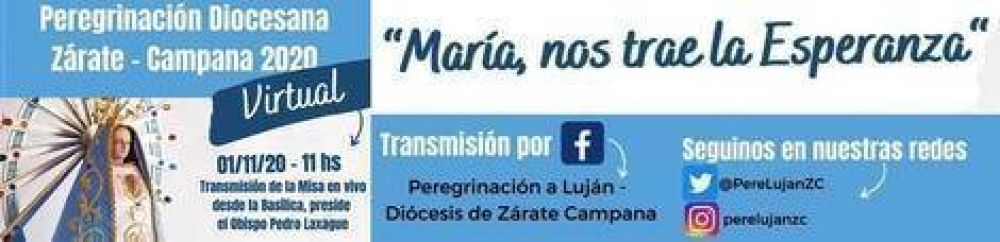 La Peregrinación a Luján será “virtual” y la Misa el próximo 1° de noviembre