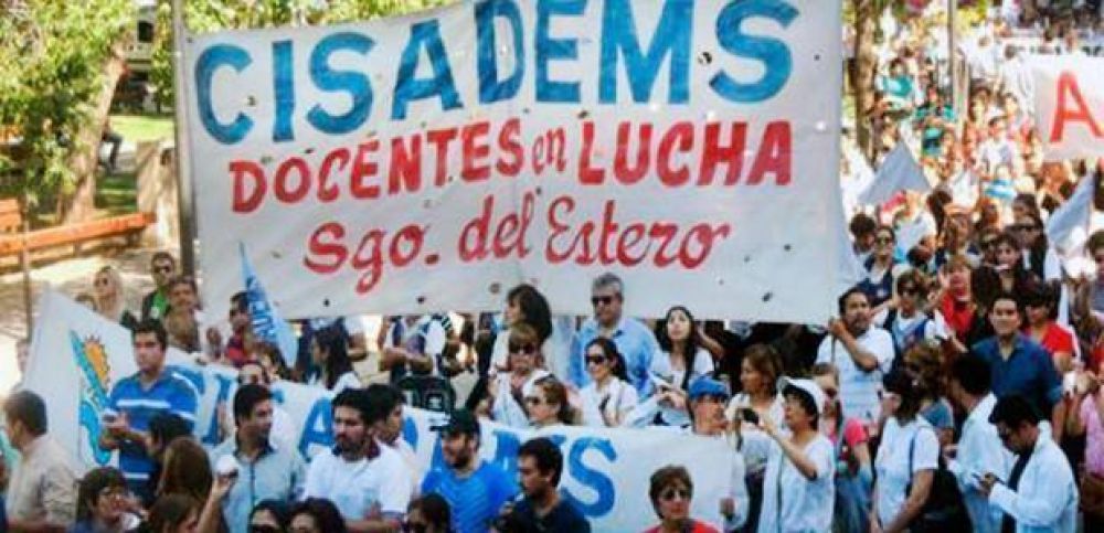 Los docentes de Santiago del Estero estn en una situacin angustiante, alert el CISADEMS