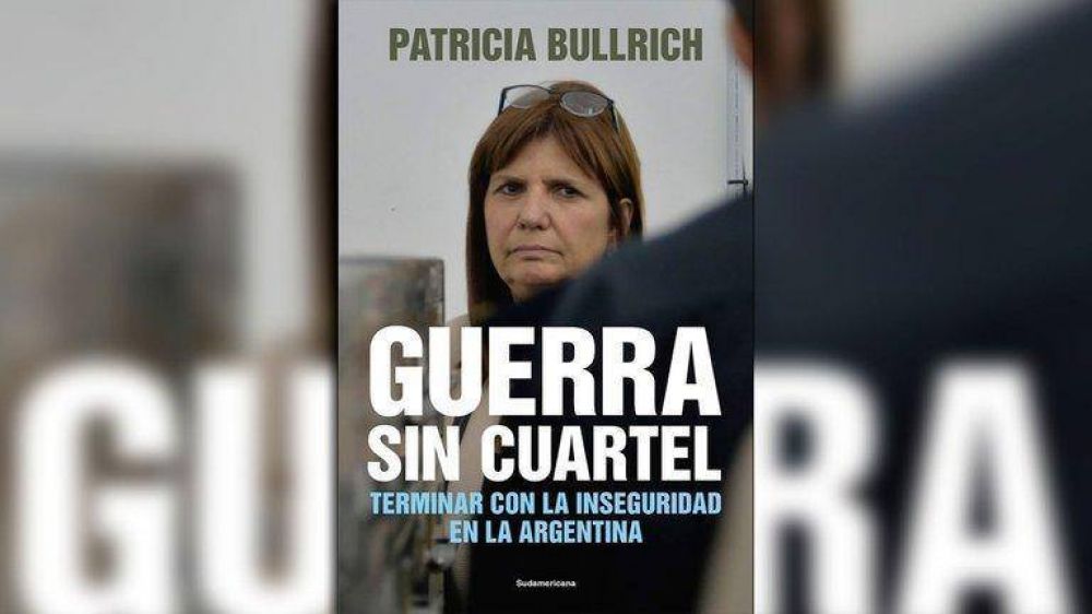 Patricia Bullrich: En seguridad demostramos ser Cambiemos, no Sigamos