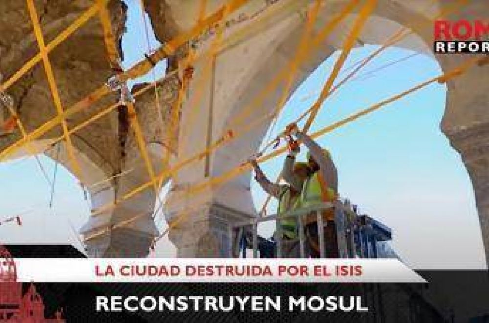 Musulmanes y cristianos reconstruyen la ciudad de Mosul