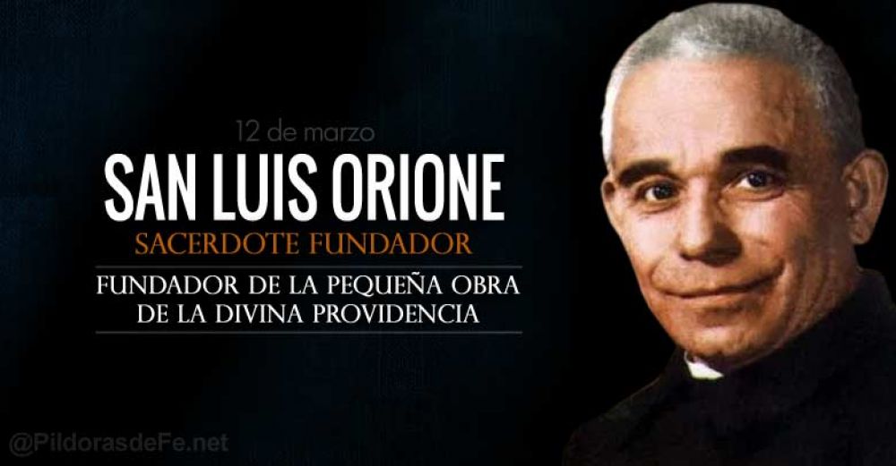 Hoy es fiesta de San Orione, fundador de la Pequea Obra de la Divina Providencia