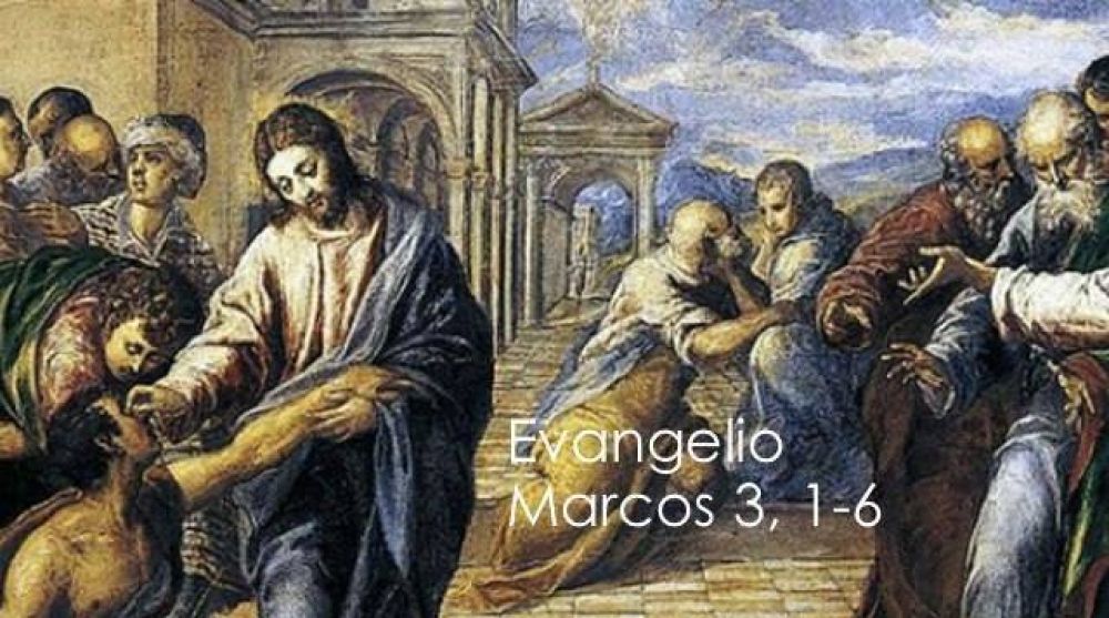 Evangelio segn san Marcos 3, 1-6