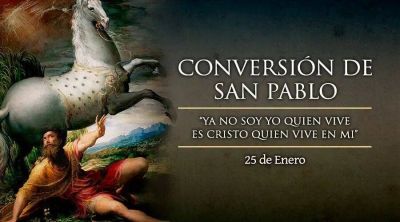 Hoy celebramos la Conversi�n de San Pablo, el perseguidor de cristianos que se hizo ap�stol