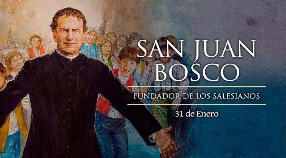 Hoy celebramos a San Juan Bosco, padre y maestro de la juventud