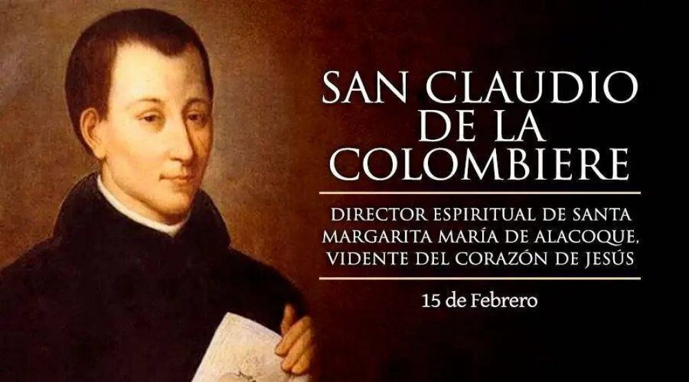 Hoy celebramos a San Claudio de la Colombiere, el jesuita transformado por el Coraz�n de Jes�s