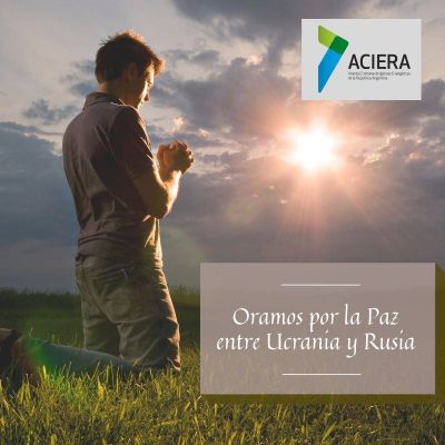 ACIERA convoca a la oración por la Paz entre Rusia y Ucrania