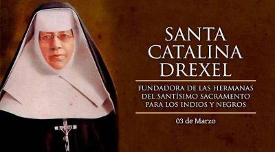 Hoy celebramos a Santa Catalina Drexel, ap�stol de las minor�as y segunda santa estadounidense
