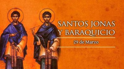 Hoy recordamos a los santos Jon�s y Baraquicio, testigos de Cristo, el �Rey de reyes�