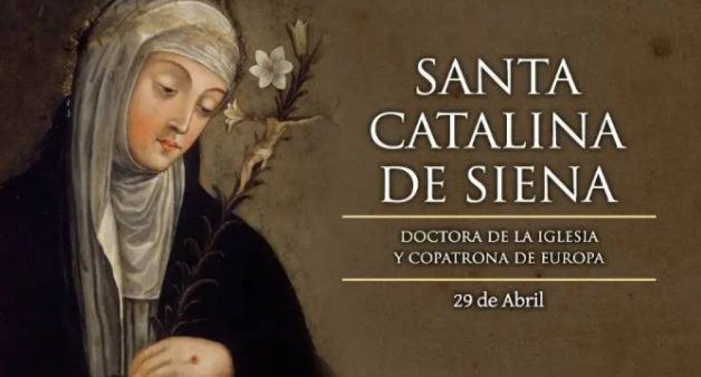 Hoy es fiesta de Santa Catalina de Siena, la mujer a la que obedecieron los Papas