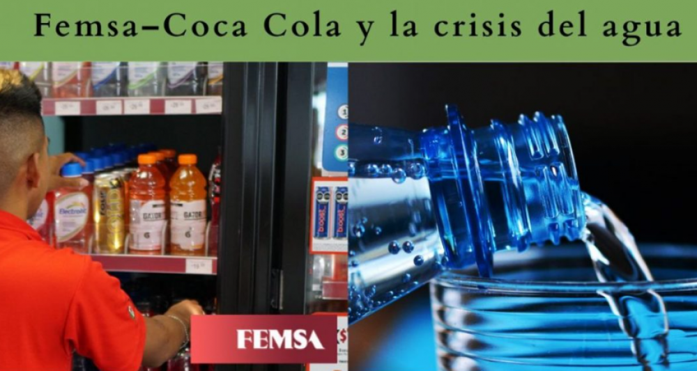 Femsa–Coca Cola y la crisis del agua