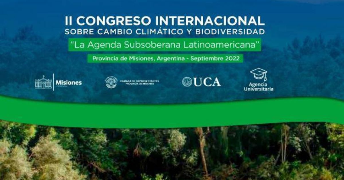 Comenzó en Misiones el II Congreso Internacional sobre Cambio Climático ...