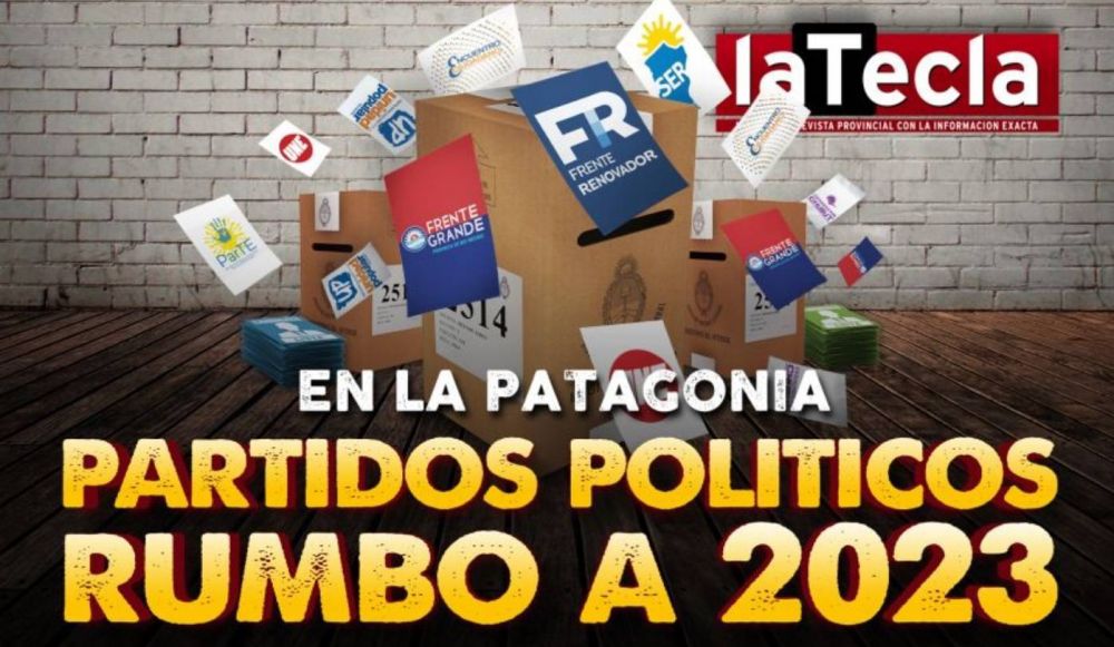 Partidos polticos en la Patagonia rumbo al 2023