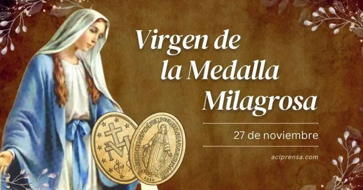 27 de noviembre: Historia de la Virgen de la Medalla Milagrosa - Círculo  Pío IX