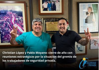 Christian López y Pablo Moyano: cierre de año con reuniones estratégicas por la situación del gremio de los trabajadores de seguridad privada