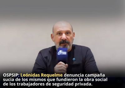 OSPSIP: Leónidas Requelme denuncia campaña sucia de los mismos que fundieron la obra social de los trabajadores de seguridad privada