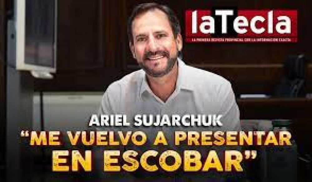 Ariel Sujarchuk: Me vuelvo a presentar en Escobar