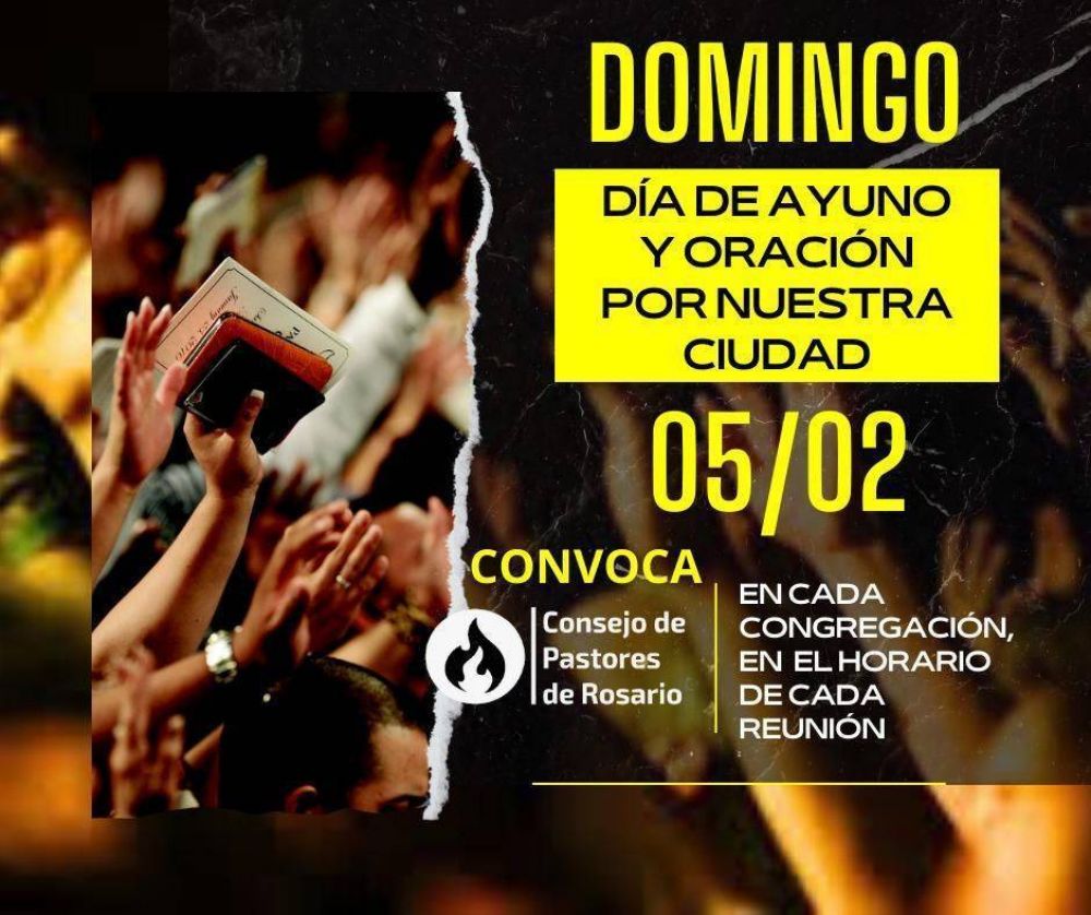 El Consejo de Pastores de Rosario convoca a un d�a de ayuno y oraci�n por la ciudad