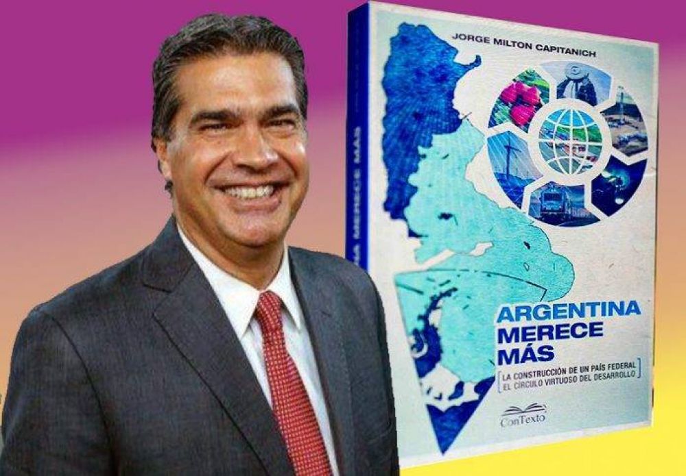 Jorge Capitanich lanza el 11 de marzo su nuevo libro: ‘Argentina merece más’