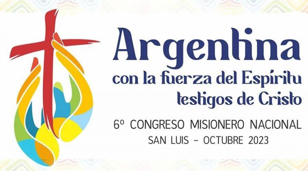6to. Congreso Misionero Nacional en Argentina: Celebrando la Fuerza del Espritu en el Octubre Misionero