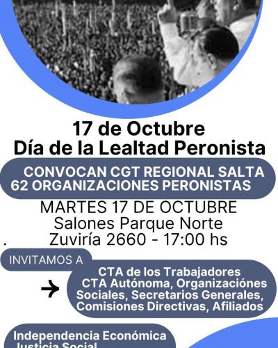 CGT Salta y 62, invitan al acto por el 17 de Octubre, Día de la Lealtad