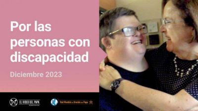 El Video del Papa: Francisco pide rezar por las personas con discapacidad