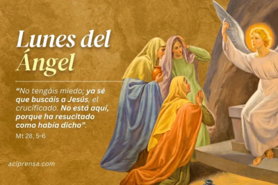 Hoy es lunes de la Octava de Pascua y la Iglesia Catlica celebra el Lunes del ngel