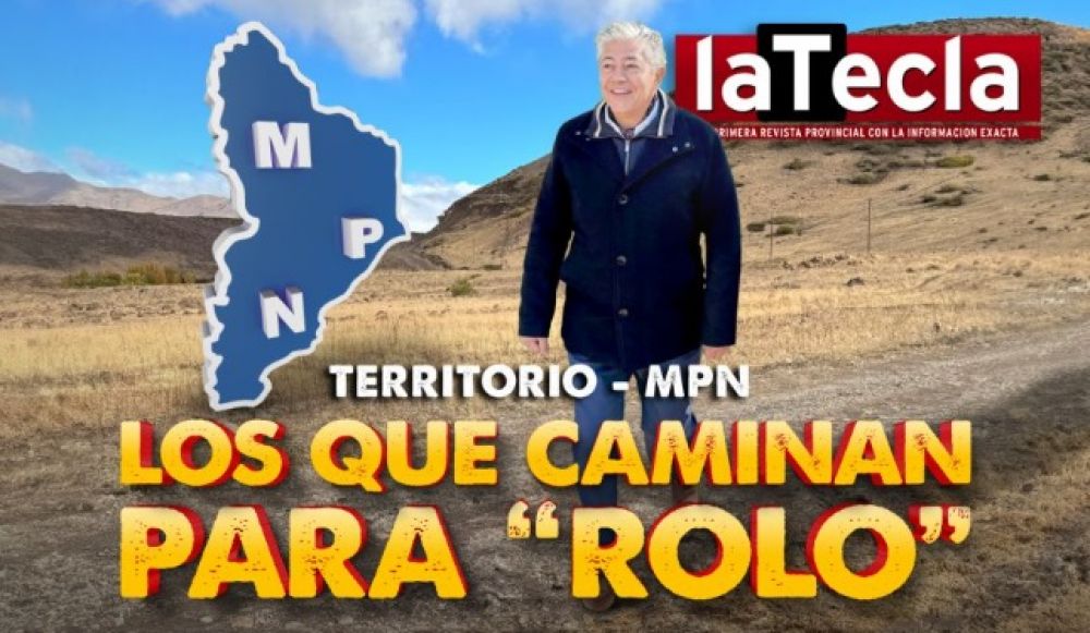 Territorio MPN: los que caminan para Rolo