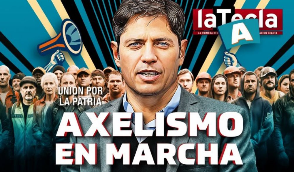 Kicillof le da rienda suelta al axelismo en marcha