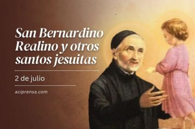Hoy celebramos a San Bernardino y otros santos jesuitas, apstoles de las periferias