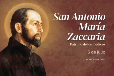 Hoy celebramos a San Antonio Mara Zaccaria, patrono de los mdicos