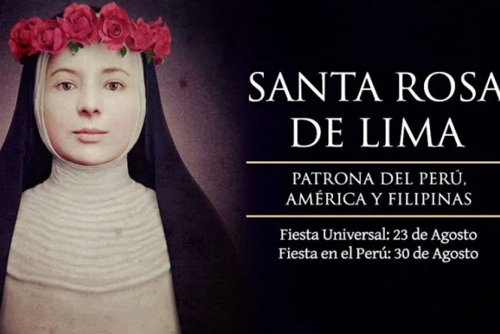 Hoy es la fiesta universal de Santa Rosa de Lima, primera santa de Amrica