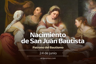 Hoy la Iglesia celebra la Solemnidad de la Natividad de San Juan Bautista