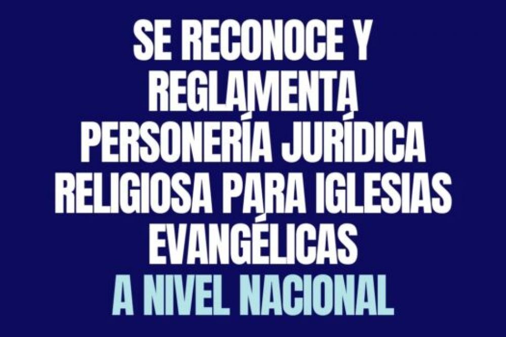 Se reglament la personera jurdica religiosa a nivel nacional para las iglesias evanglicas