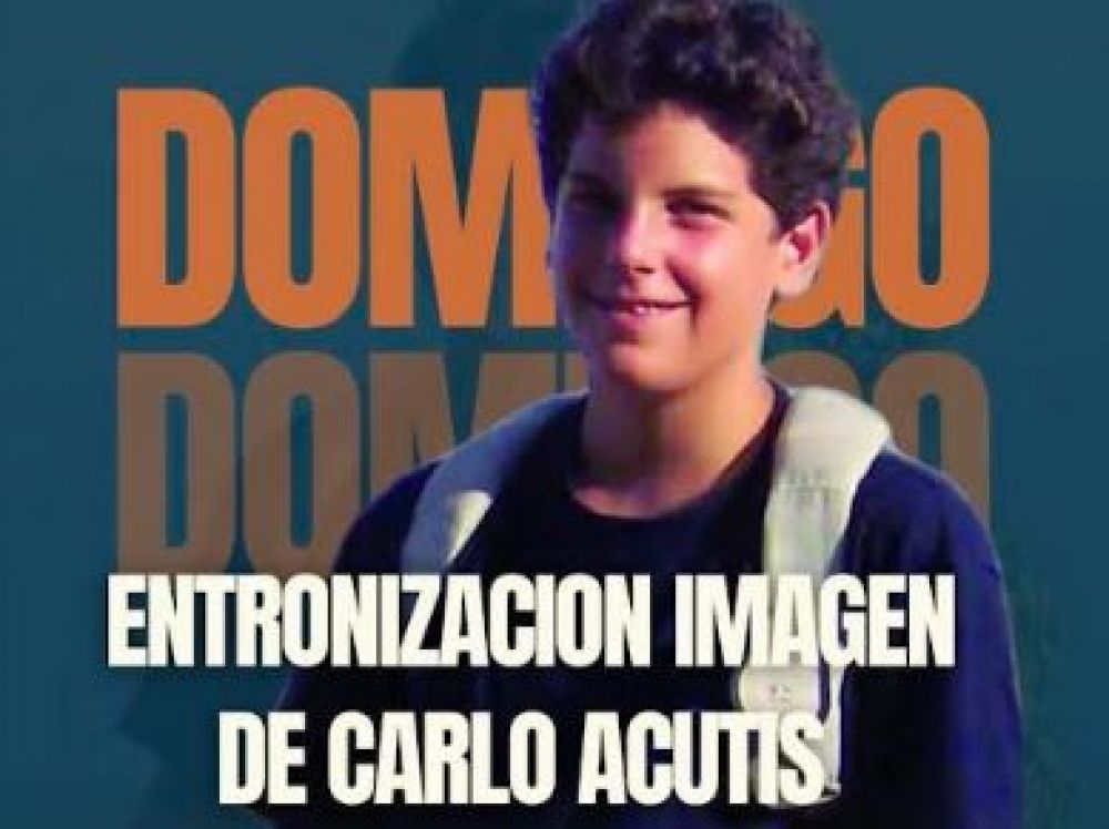Chascoms: entronizarn la primera imagen en tamao real de Carlo Acutis
