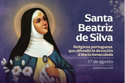 Hoy celebramos a Santa Beatriz de Silva, difusora de la devocin a la Virgen Inmaculada