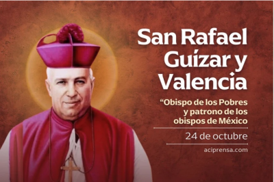 Hoy se celebra a San Rafael Guízar y Valencia, patrono de los obispos de México