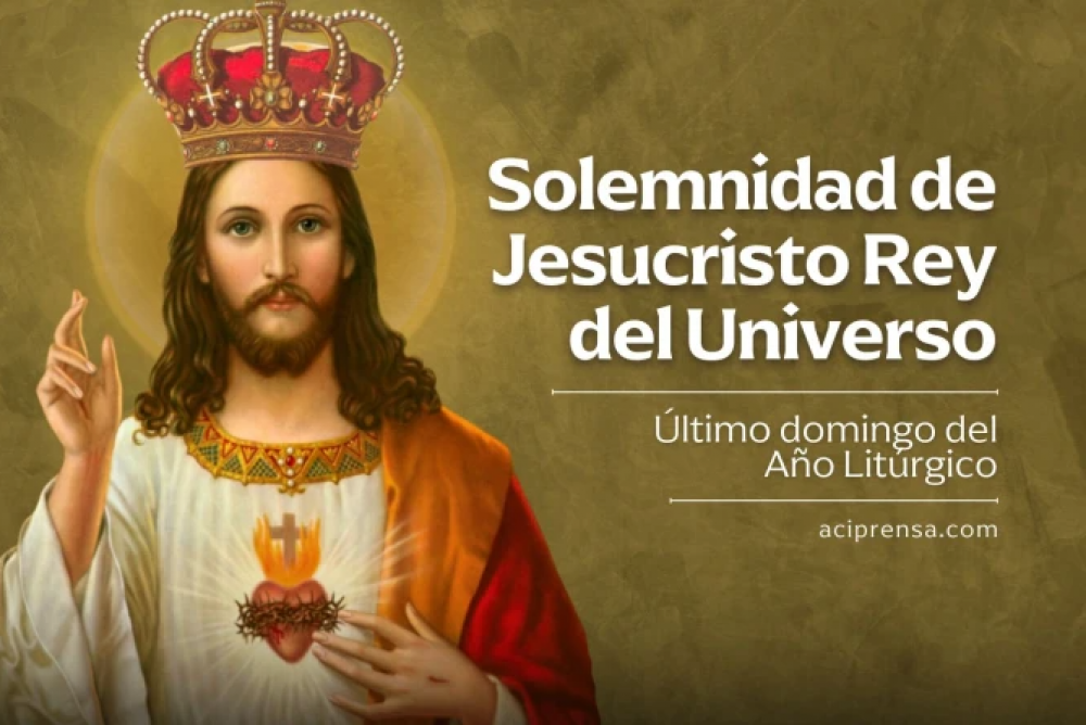 Feliz Solemnidad de Jesucristo, Rey del Universo!