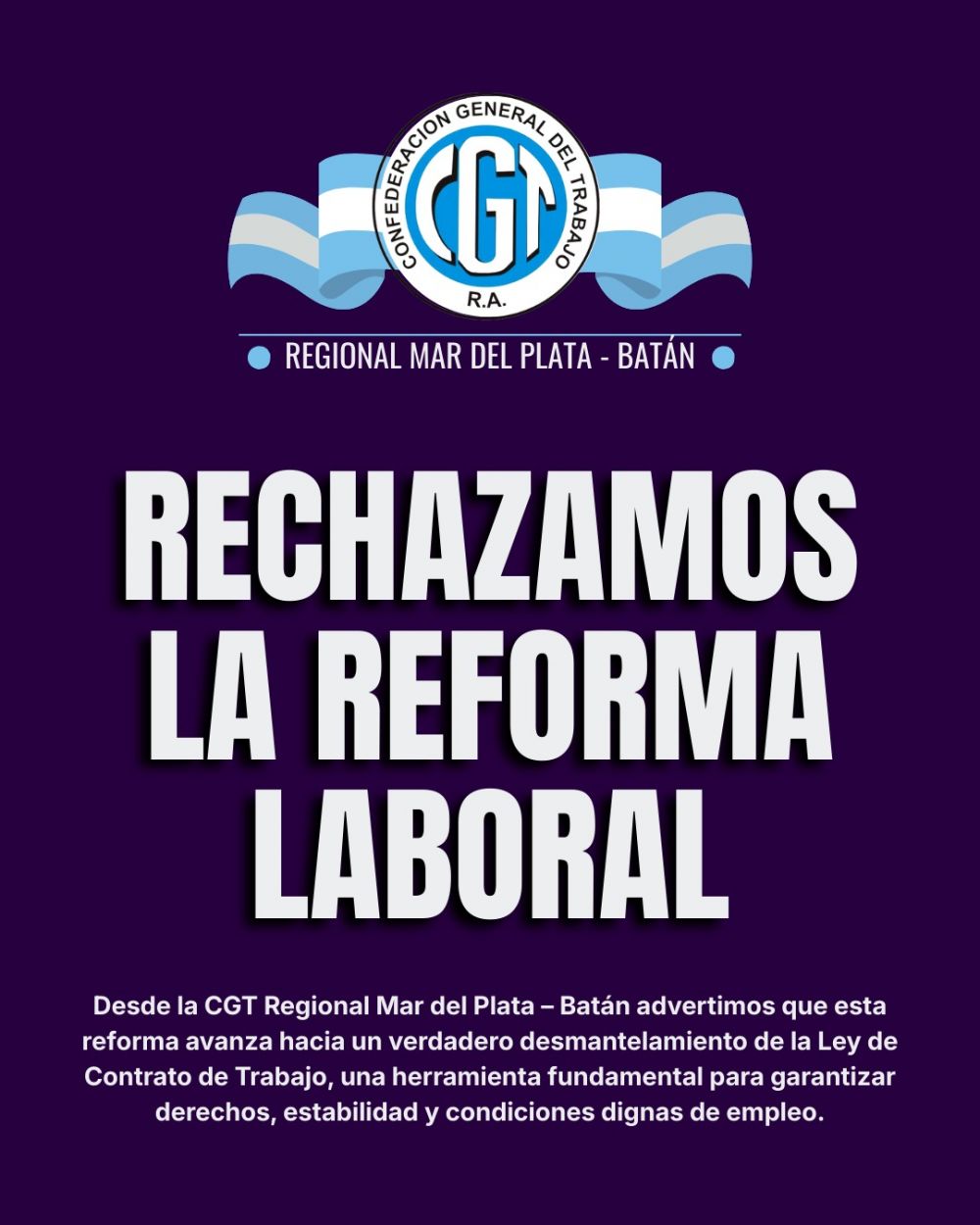 Rotundo rechazo de la CGT Regional Mar del Plata-Bat�n a la Reforma de Milei: �Es un avance hacia el debilitamiento del trabajo genuino�