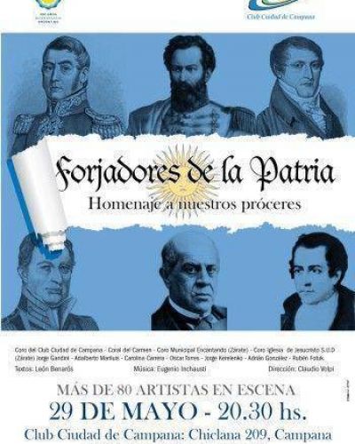 Club Ciudad de Campana  BICENTENARIO DE LA PATRIA SE PRESENTAR� LA OBRA �FORJADORES DE LA PATRIA�