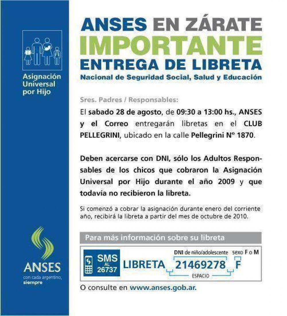 El s�bado 28 de Agosto El ANSES entrega en el Club Pellegrini las Libretas de "Seguridad Social, Salud y Educacion"