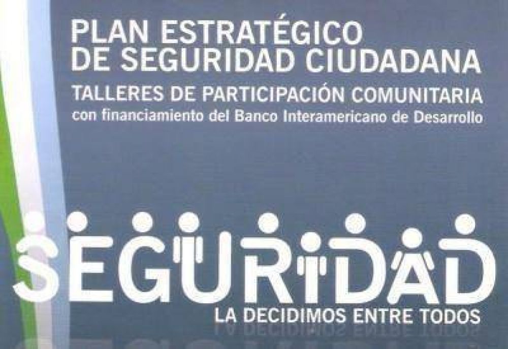 Convocan a participar del Plan Estrat�gico de Seguridad Ciudadana