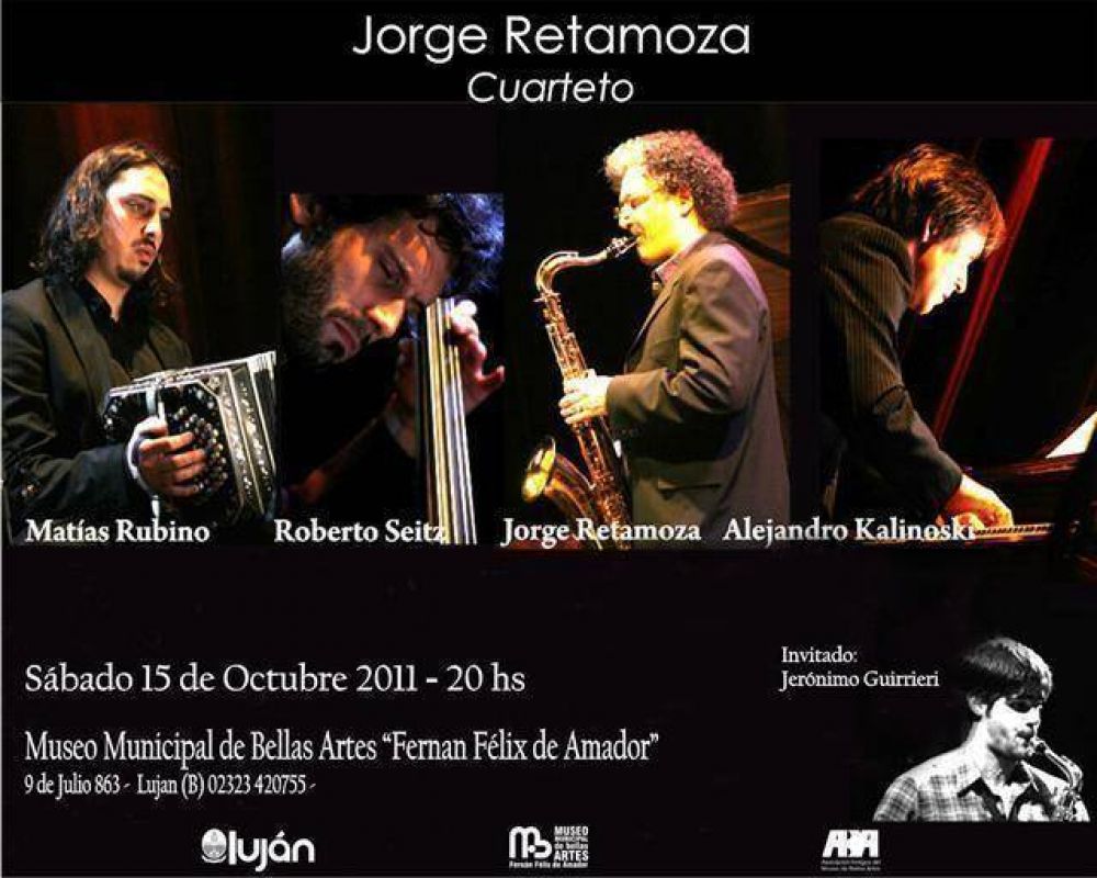  LUJ�N - JORGE RETAMOZA CUARTETO EN EL CICLO MUSICA EN EL MUSEO
