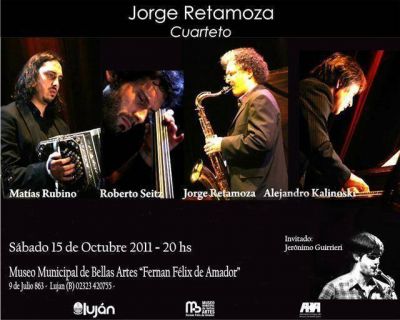  LUJ�N - JORGE RETAMOZA CUARTETO EN EL CICLO MUSICA EN EL MUSEO