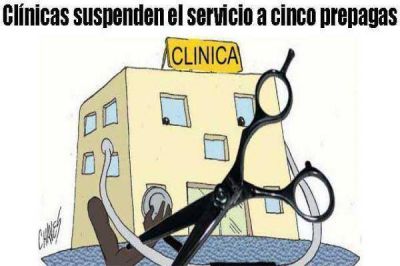 Cl�nicas cortan el servicio a cinco prepagas